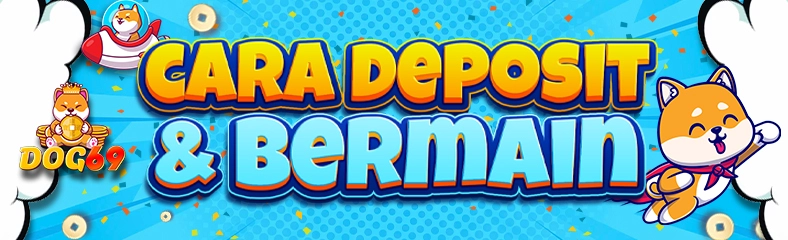 Cara Depo dan Bermain Dog69